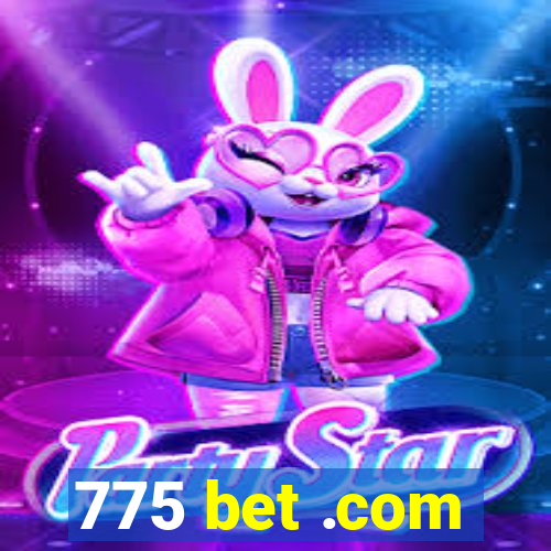 775 bet .com